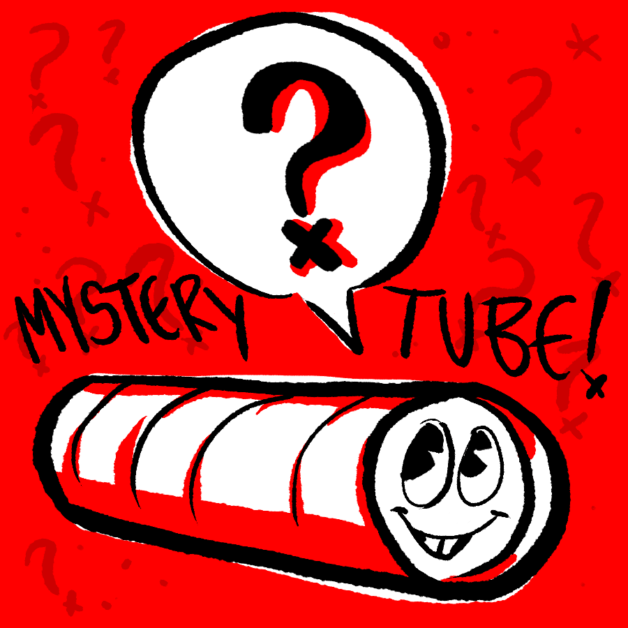 Mystery Tube (Available July 10th at 12pm!)