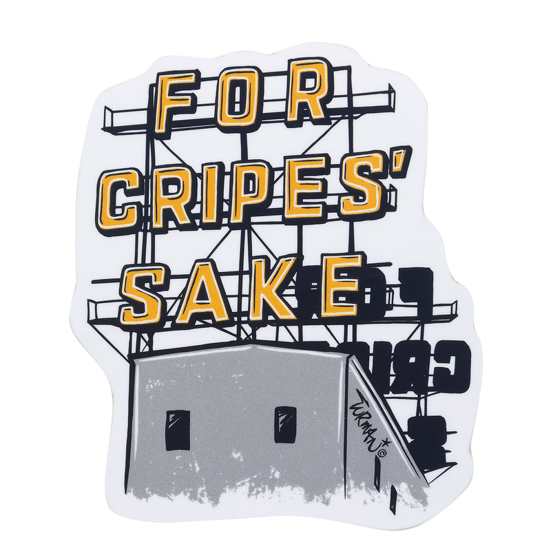 For Cripes Sake Sticker